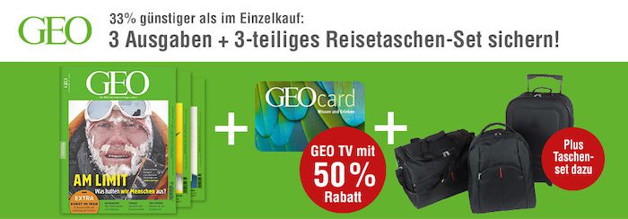 3 Ausgaben GEO für 20,50€ + GRATIS 3 tlg. Reisetaschen Set (Wert ca. 60€)