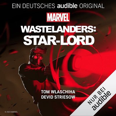 Audible: Hörspiel Marvels Wastelanders: Star Lord kostenlos