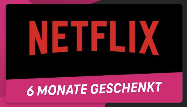 Magenta Kunden: 6 Monate Netflix Standard mit Werbung GRATIS