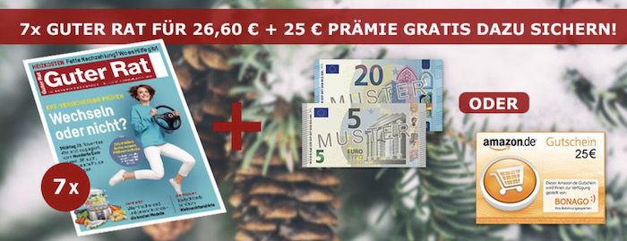 7 Ausgaben Guter Rat für 26,60€ + Prämie: 25€ Scheck