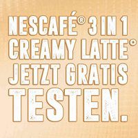 NESCAFÉ® 3in1 CREAMY LATTE Extra gratis ausprobieren