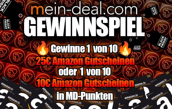 🔥 Mein Deal Black Friday Gewinnspiel   Wir verlosen 10 x 25€ & 10 x 10€ Amazon Gutscheine