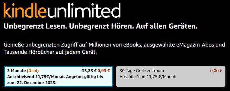 🎧 Kindle unlimited (Amazon): 3 Monate eBooks & Hörbücher für 0,99€   für Neukunden (statt 35€)