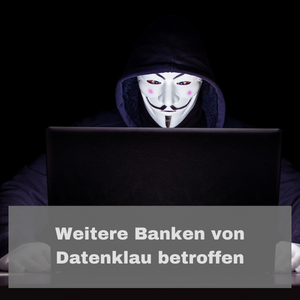Weitere Banken von Datenklau betroffen