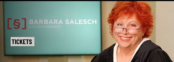 Freikarten für Barbara Salesch   Das Strafgericht