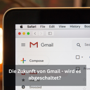 Die Zukunft von Gmail – wird es abgeschaltet?