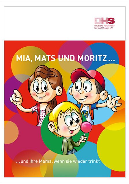 BZgA: Buch Mia, Mats und Moritz ... und ihre Mama, wenn sie wieder trinkt gratis