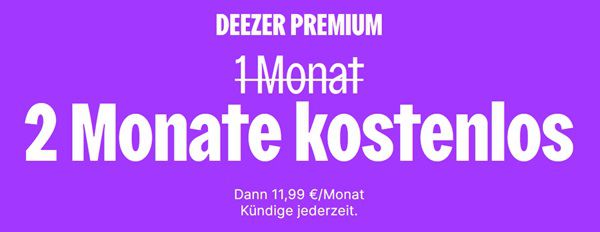 Gratis: Zwei Monate DEEZER Premium für Neukunden statt 24€