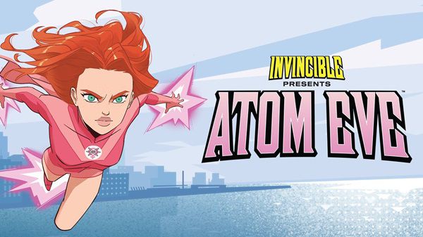 Epic Games: u.a. Invincible Presents: Atom Eve (IMDb 8,4) gratis   ab 17 Uhr