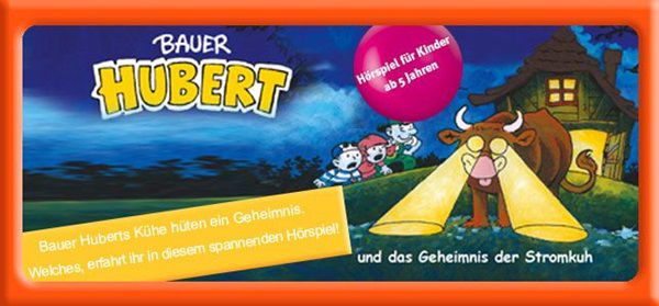 Bauer Hubert und das Geheimnis der Stromkuh gratis anhören