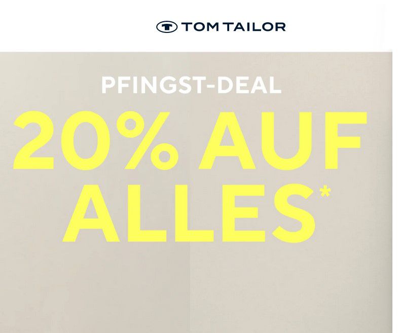 Tom Tailor Pfingst Sale bis 50% + 20% Extra Rabatt bis Mitternacht