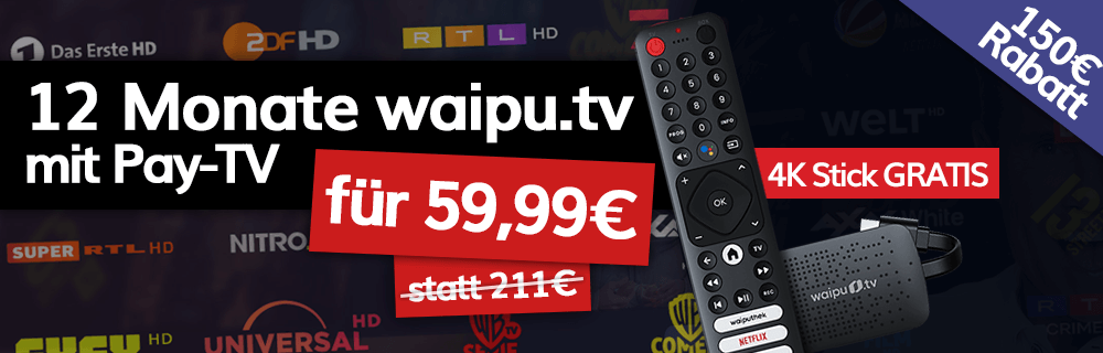 1 Jahr waipu.tv (mit PayTV) + 4K Stick für 59,99€