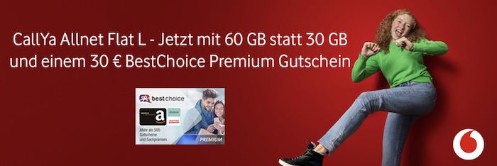 🔥 Vodafone CallYa Allnet Flat L mit 60GB LTE/5G für 19,99€ je 4 Wochen + 40€ Bonus