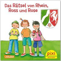 Gratis Pixi-Buch: Das Rätsel von Rhein, Ross und Rose