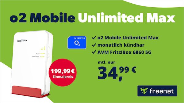 FRITZ!Box 6860 5G für 199,99€ + o2 Unlimited Max bis 300 Mbit/s für 34,99€ mtl.   monatlich kündbar!