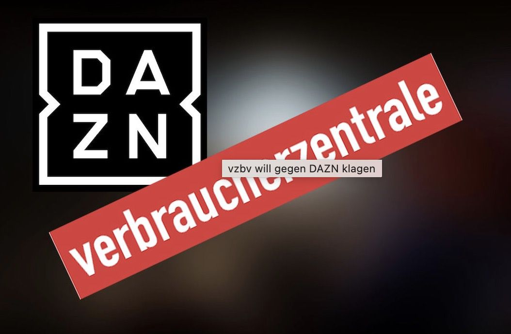 📺 Preis Ärger: DAZN Kunden wehren sich 👨‍⚖️ mit Sammelklage der Verbraucherzentrale