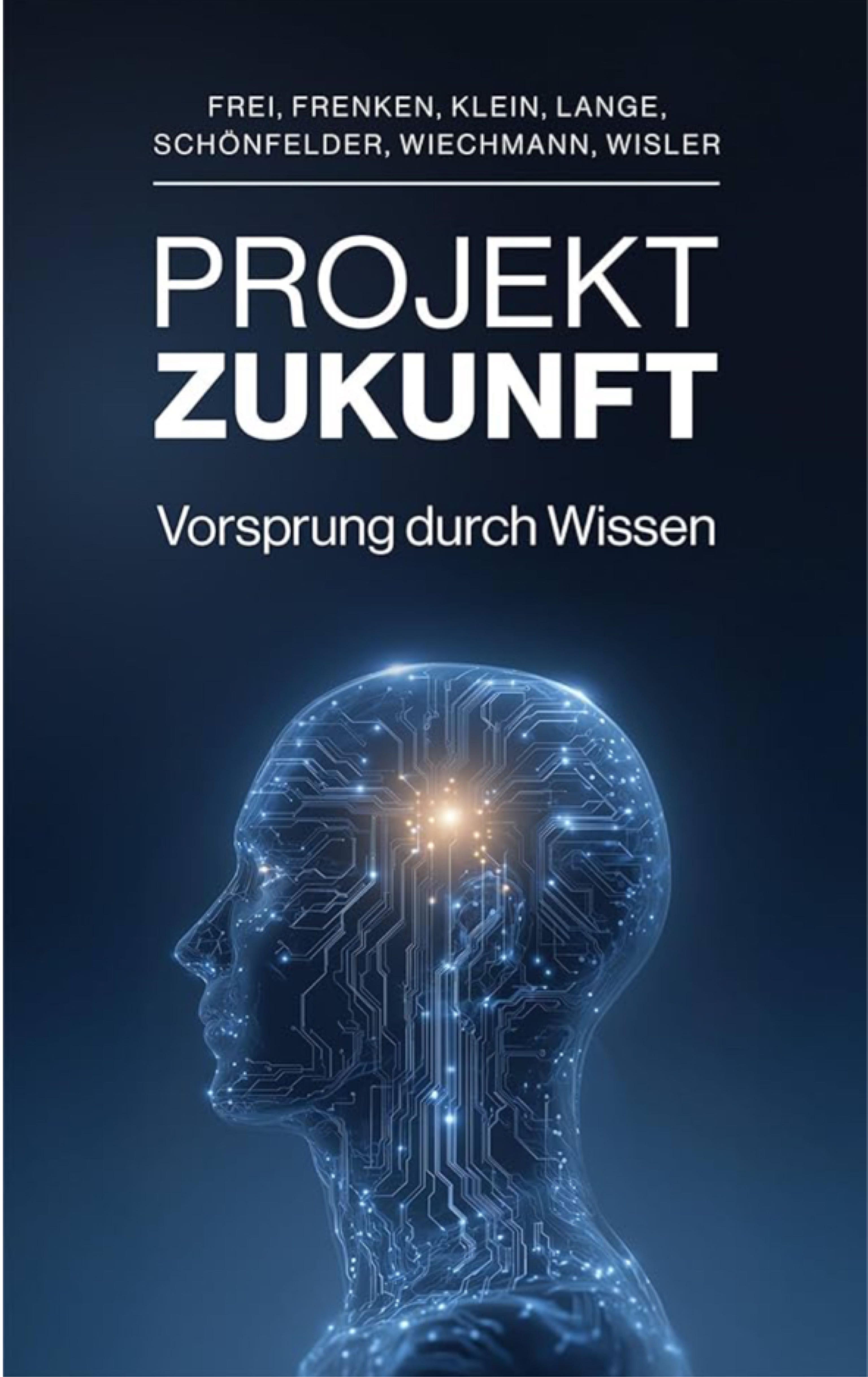 Projekt Zukunft: Vorsprung durch Wissen Projekt Zukunft: Vorsprung durch Wissen
