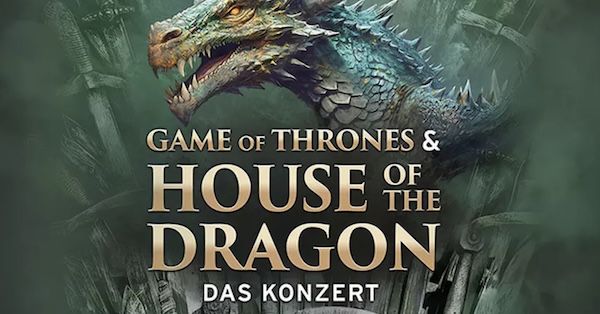 🐉 2x Games of Thrones & House of the Dragon Ticket inkl. Orchester für 103,99€ (statt 162€)