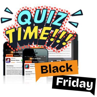 ⏰ 15:00 Uhr: Das Mein-Deal „Black Friday Online-Quiz“ ➡️ maximal 50 Teilnehmende!