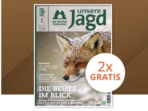 🐗 GRATIS: 2 Ausgaben Unsere Jagd 🐗 GRATIS: 2 Ausgaben Unsere Jagd