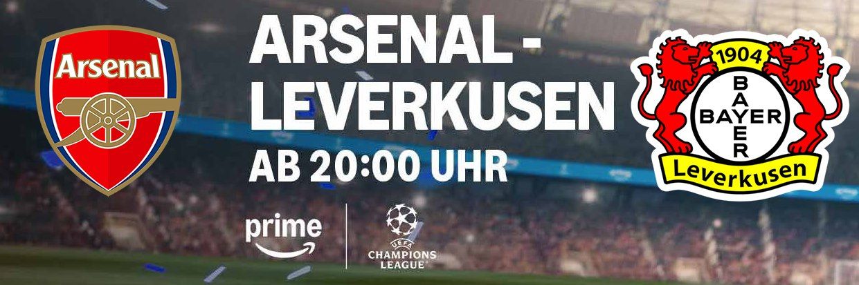 ⚽🔥 Prime Video: Champions League Live – Arsenal vs. Bayer Leverkusen ab 20 Uhr