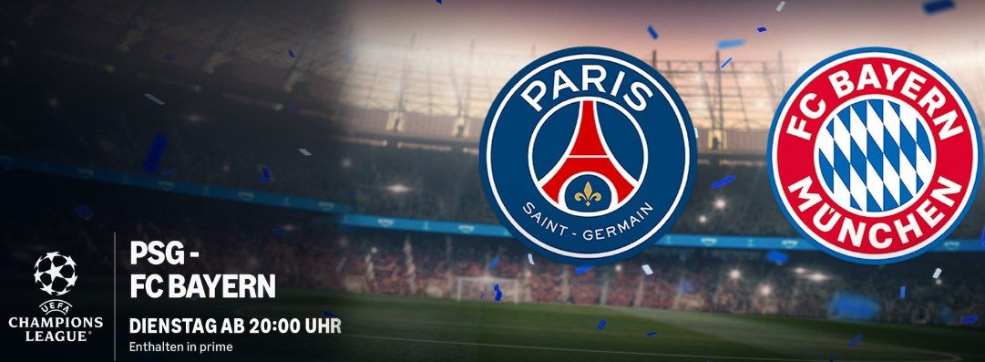 ⚽🔥 Prime Video: Champions League: PSG   Bayern München, Dienstag ab 20 Uhr