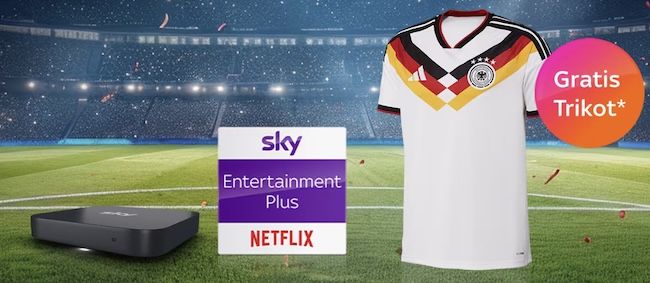 🔥 12 Monate Sky Entertainment Plus inkl. Netflix für einmalig 99€ + 🇩🇪 GRATIS adidas Deutschland WM Trikot