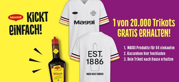 ⚽️ Mit Kauf von Maggiprodukten einen Maggi-Trikot zur Fußball-WM gratis sichern ⚽️ Mit Kauf von Maggiprodukten einen Maggi Trikot zur Fußball WM gratis sichern