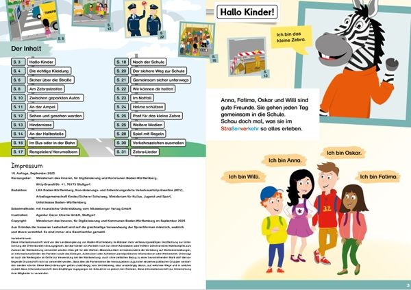 BW: Verkehrserziehung mit dem kleinen Zebra und mit Willi, Anna, Oskar und Fatima BW: Verkehrserziehung mit dem kleinen Zebra und mit Willi, Anna, Oskar und Fatima