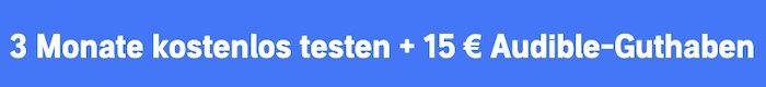 💰 15€ Guthaben GESCHENKT + 🔥 3 Monate Audible komplett gratis (statt 21€)   nur für Primer