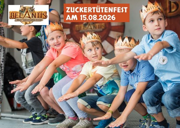 🎢 Freier Eintritt am 15.08.2026 zum Zuckertütenfest bei BELANTIS 🎢 Freier Eintritt am 15.08.2026 zum Zuckertütenfest bei BELANTIS