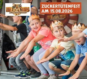🎢 Freier Eintritt am 15.08.2026 zum Zuckertütenfest bei BELANTIS