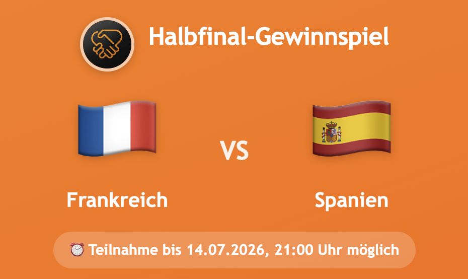 🏅 Blitz-Gewinnspiel: 🇫🇷 Frankreich vs. 🇪🇸 Spanien tippen und mit Glück gewinnen 🍀 🏅 Blitz Gewinnspiel: 🇫🇷 Frankreich vs. 🇪🇸 Spanien tippen und mit Glück gewinnen 🍀