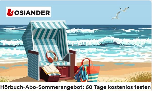 đ 60 Tage lang Osiander Hörbuch-Download-Abo & 2 HörbĂŒcher gratis đ 60 Tage lang Osiander Hörbuch Download Abo & 2 HörbĂŒcher gratis