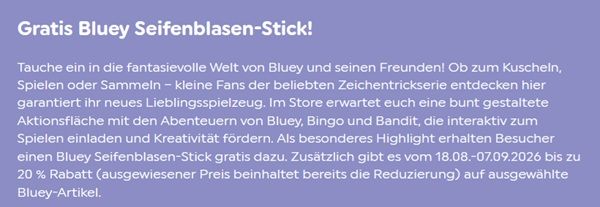 Gratis Bluey Seifenblasen-Stick in den Smyths Toys Stores am 22.08.2026 Gratis Bluey Seifenblasen Stick in den Smyths Toys Stores am 22.08.2026