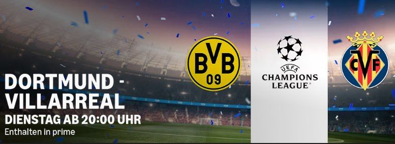 ⚽🔥 Prime: Champions League Live – BVB vs. Villarreal - Dienstag ab 20 Uhr ⚽🔥 Prime: Champions League Live – BVB vs. Villarreal Dienstag ab 20 Uhr