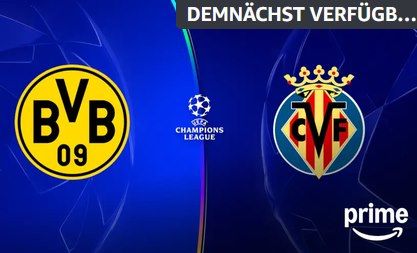⚽🔥 Prime: Champions League Live – BVB vs. Villarreal - Dienstag ab 20 Uhr ⚽🔥 Prime: Champions League Live – BVB vs. Villarreal Dienstag ab 20 Uhr