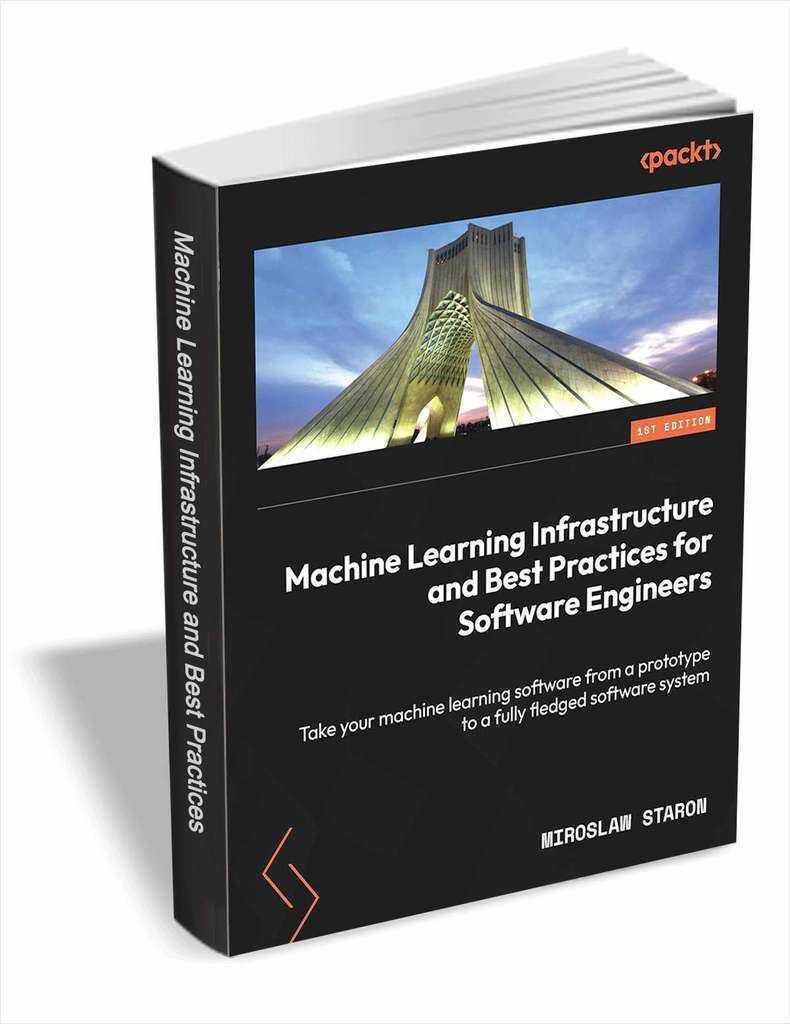 Machine Learning Infrastructure and Best Practices for Software Engineers  KOSTENLOS