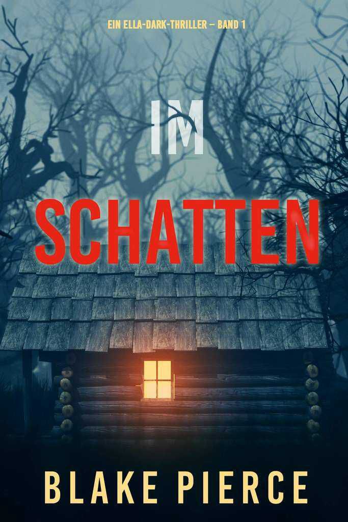 Im Schatten: Ein Ella Dark Thriller | eBook & Hörbuch gratis | Thriller
