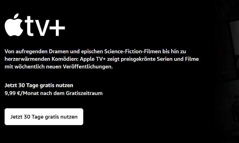 PRIME Day APPLE TV Angebot   30 tägiger Gratiszeitraum für Apple TV+, wird automatisch für 9,99 €/Monat verlängert