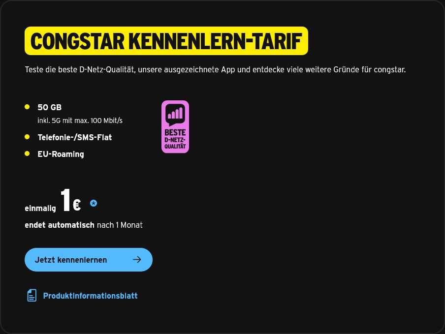 50GB Telekom 5G Allnet-Flat nur 1€ für 1 Monat bei congstar zum Kennenlernen - endet automatisch 50GB Telekom 5G Allnet Flat nur 1€ für 1 Monat bei congstar zum Kennenlernen endet automatisch