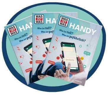 Kostenlose Broschüre WAS IST WAS Handy (Download und Papier) Kostenlose Broschüre WAS IST WAS Handy (Download und Papier)