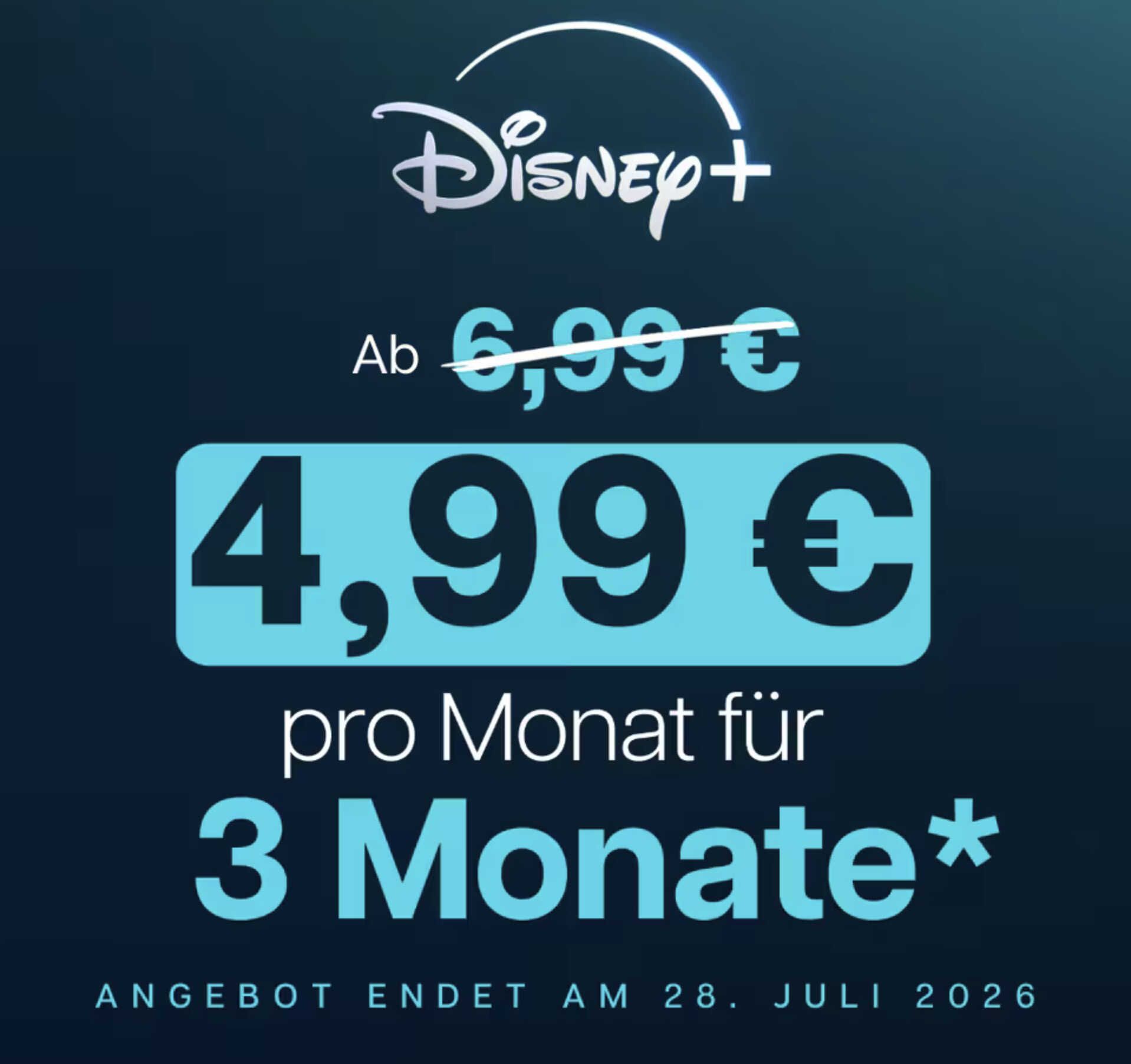 3 Monate Disney+ Standard (mit Werbung) 4,99€ mtl. / Standard 7,99€ mtl. / Premium 10,99€ mtl. 3 Monate Disney+ Standard (mit Werbung) 4,99€ mtl. / Standard 7,99€ mtl. / Premium 10,99€ mtl.