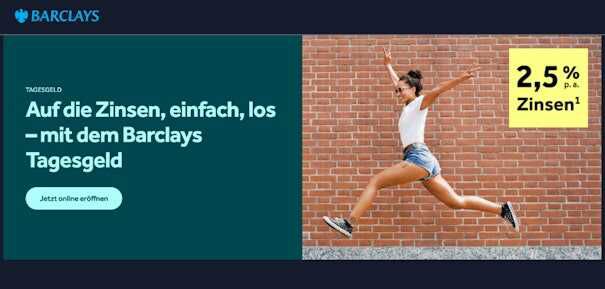 Zinsation  Barclays Tagesgeldkonto: 2,5% Zinsen p. a. für 3 Monate bis 250.000€