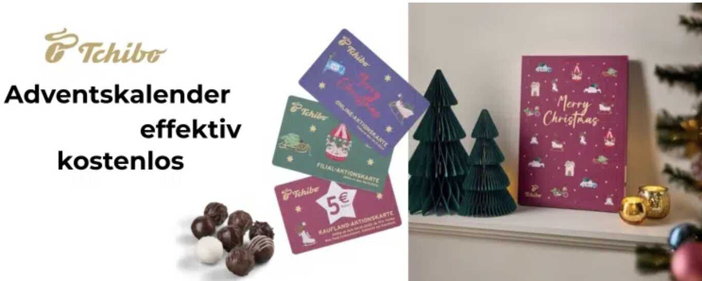 Tchibo Adventskalender effektiv kostenlos Ablaufdatum: nur solange der Vorrat reicht!