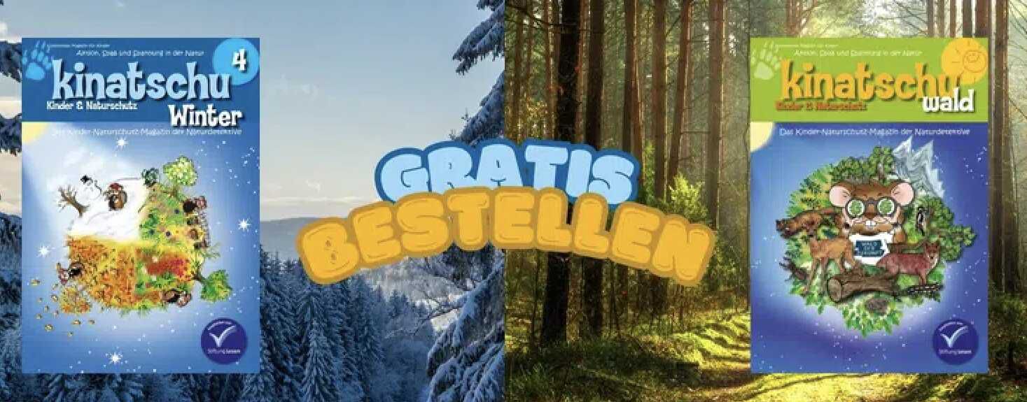 Kinatschu „Winter“ und „Wald“ kostenlos bestellen  nur solange der Vorrat reicht