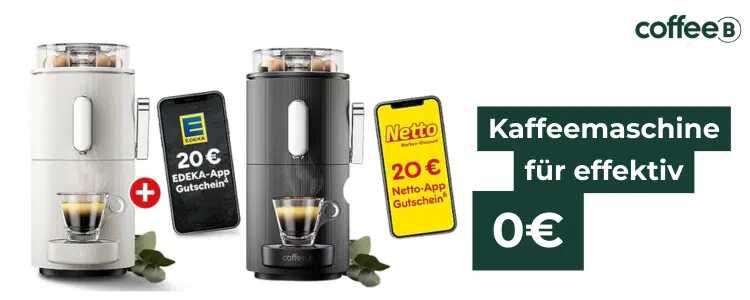 CoffeeB Angebot bei Netto & Edeka: Kaffeemaschine für effektiv 0€