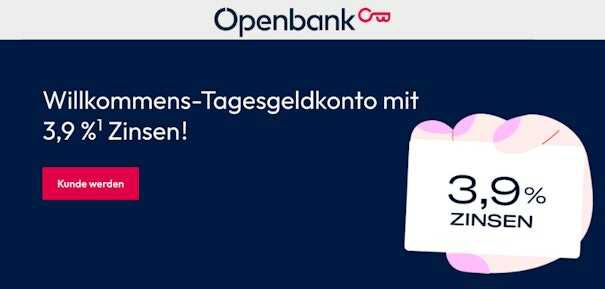 Openbank Tagesgeldkonto mit 3,90% p. a. Zinsen   für 6 Monate bis 1 Mio. €