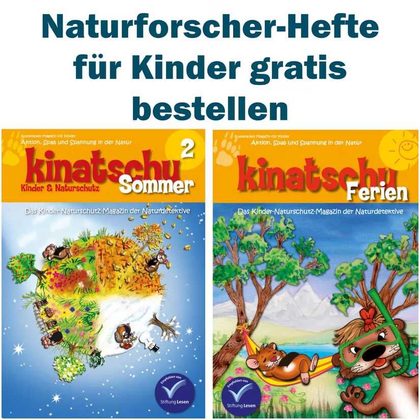 (BfN) Aktuelle Naturschutz Hefte, Kinatschu Ausgaben Sommer und Ferien | als Print gratis ins Haus | ältere Hefte als PDF