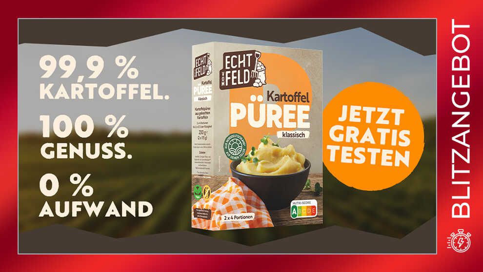 100% Cashback Echt vom Feld Kartoffel Püree klassisch 100% Cashback Echt vom Feld Kartoffel Püree klassisch